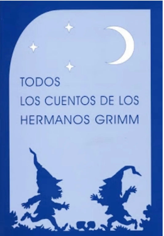 Todos los cuentos de los hermanos Grimm